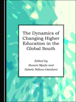cover image of The Dynamics of Changing Higher Education in the Global South